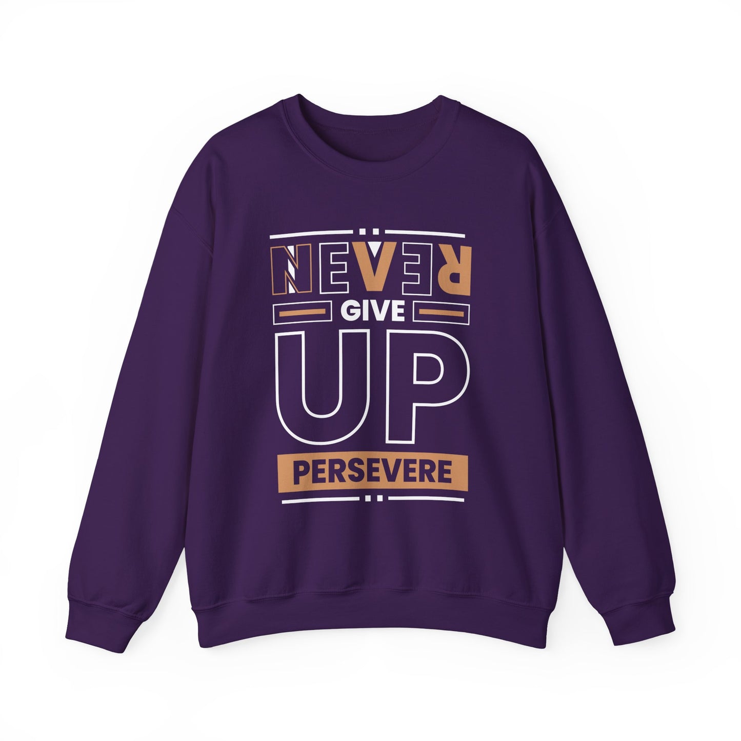 Never Give Up Persevere Motivational Crewneck Sweatshirt