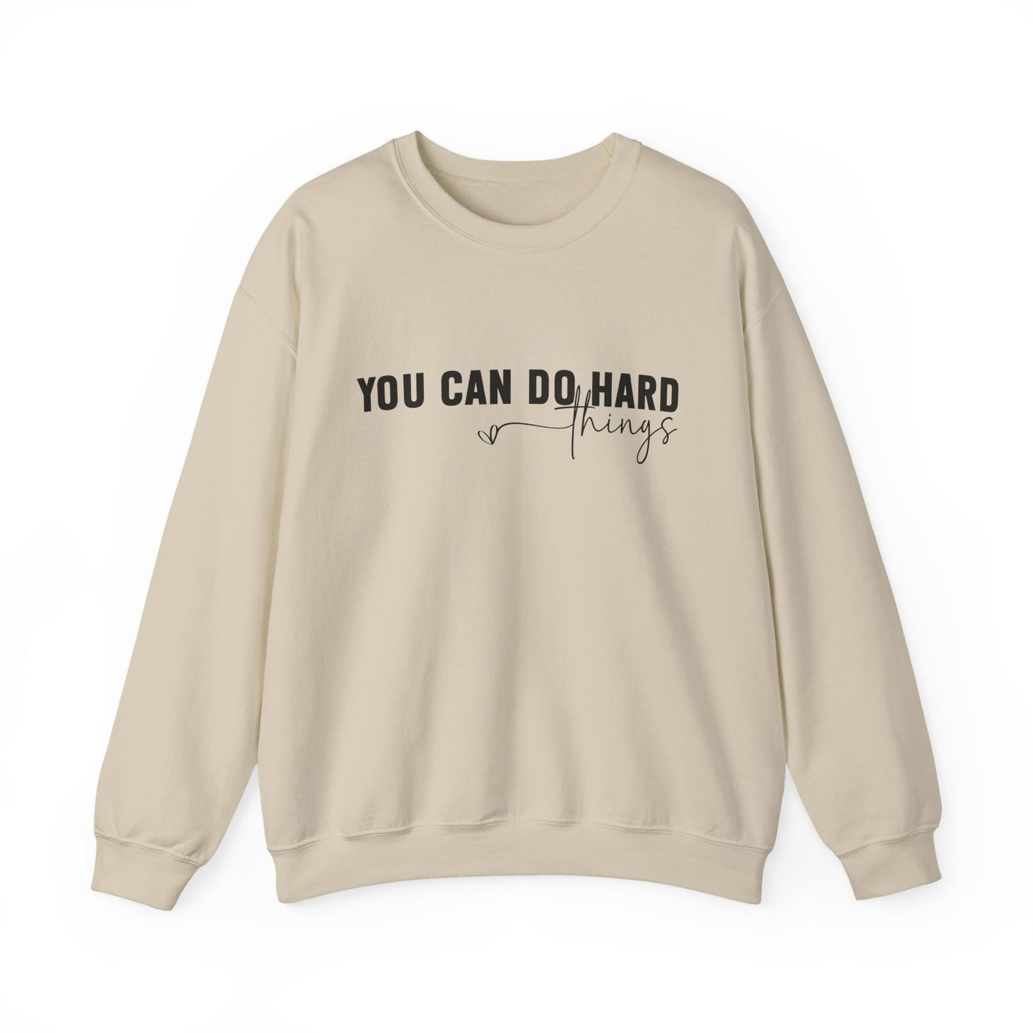 You Can Do Hard Things Motivational Crewneck Sweatshirt