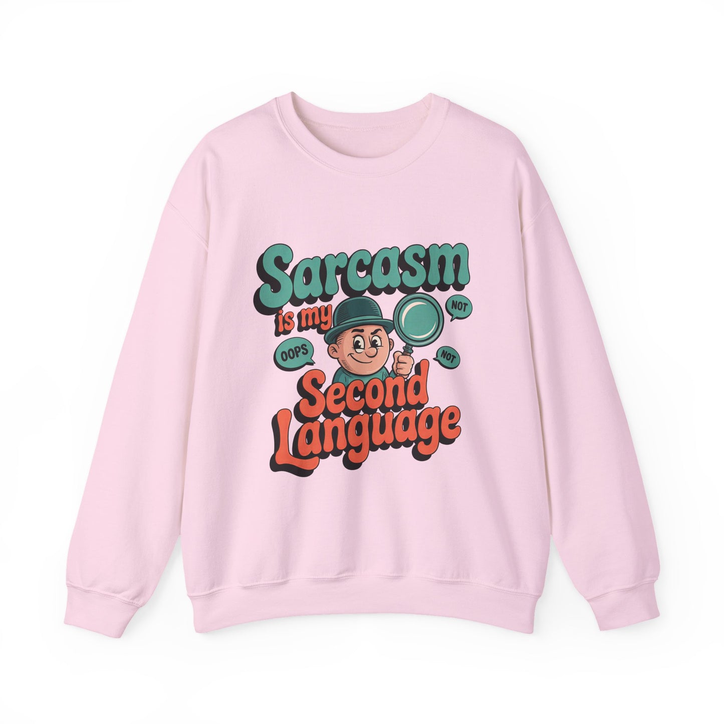 "Sarcasm is My Second Language" Sarcasm Crewneck Sweatshirt