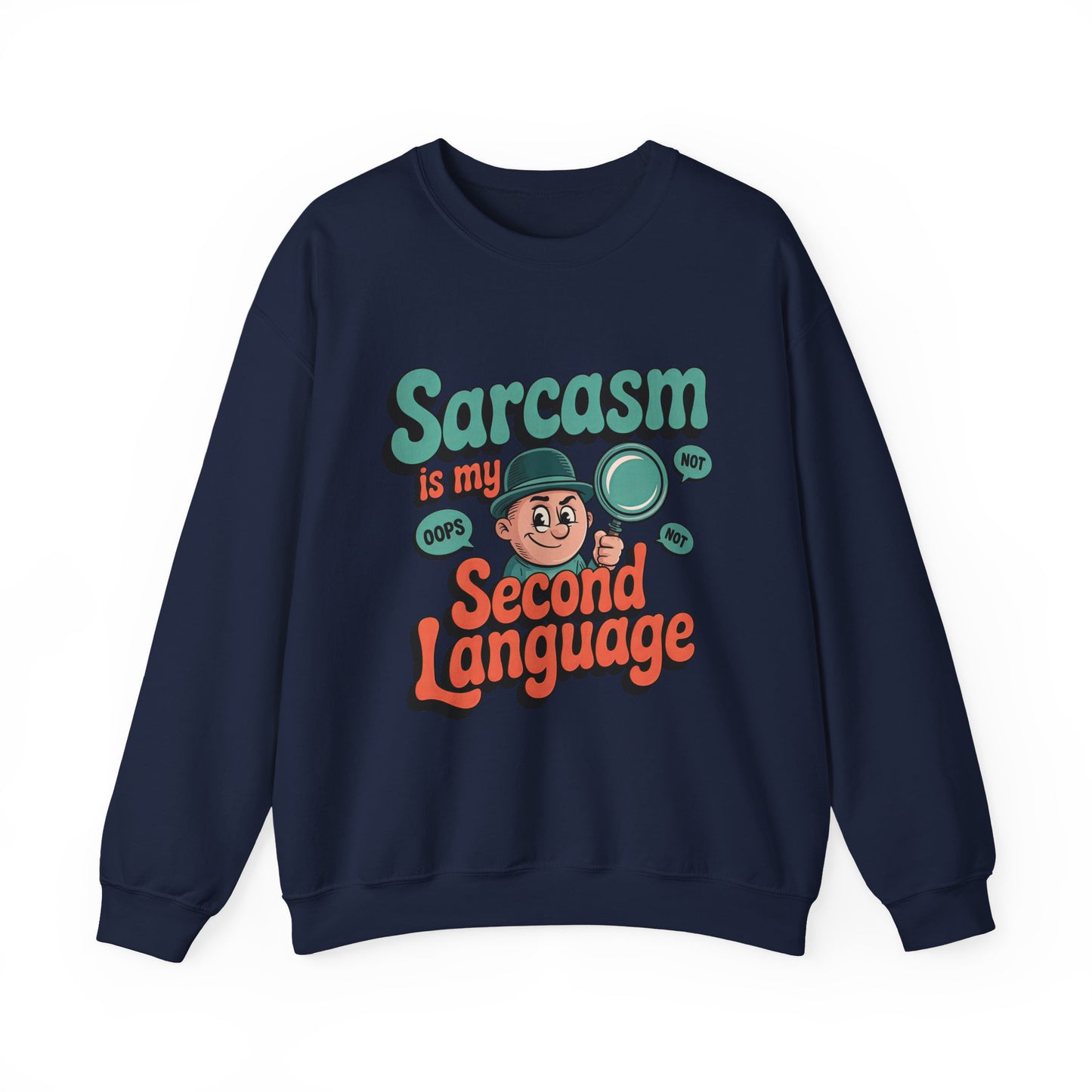 "Sarcasm is My Second Language" Sarcasm Crewneck Sweatshirt