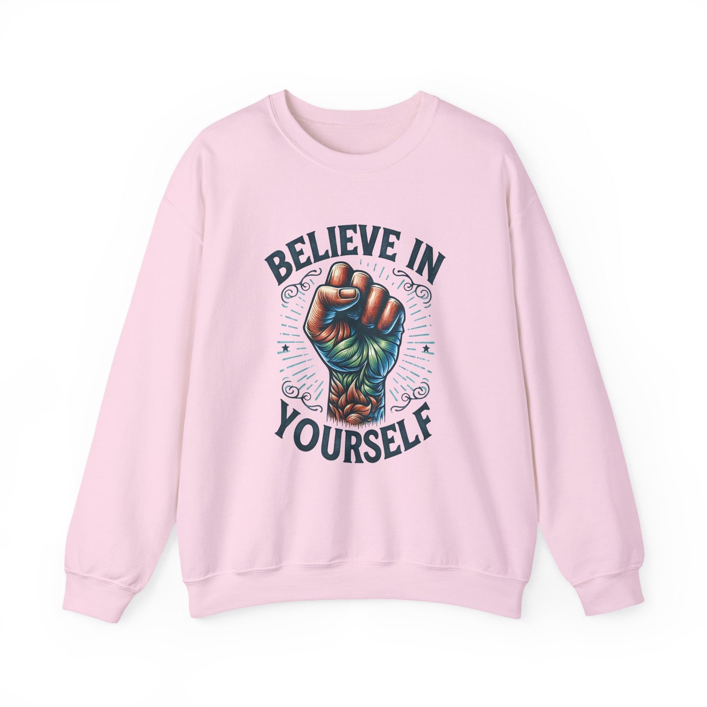 Believe in Yourself Motivational Crewneck Sweatshirt