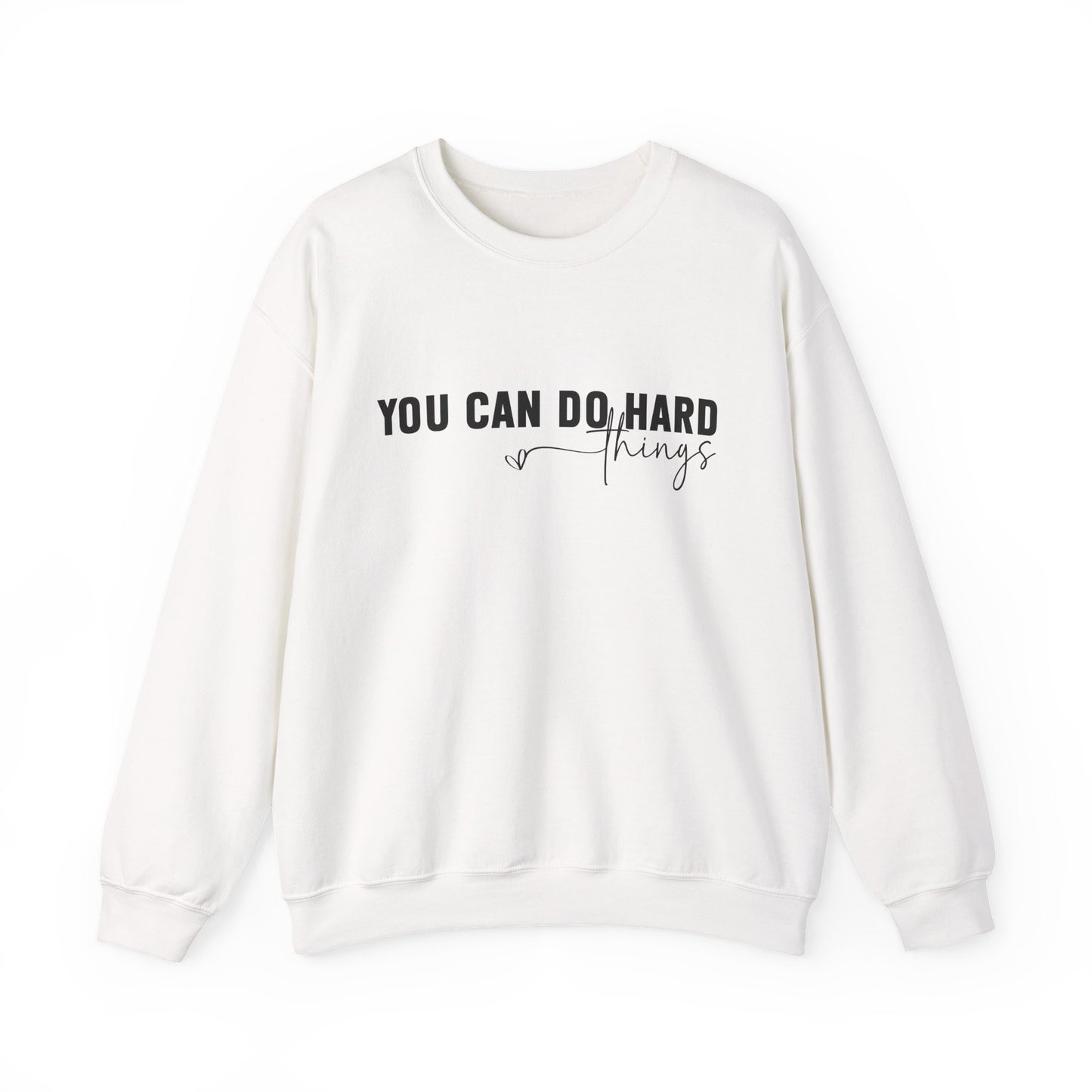 You Can Do Hard Things Motivational Crewneck Sweatshirt
