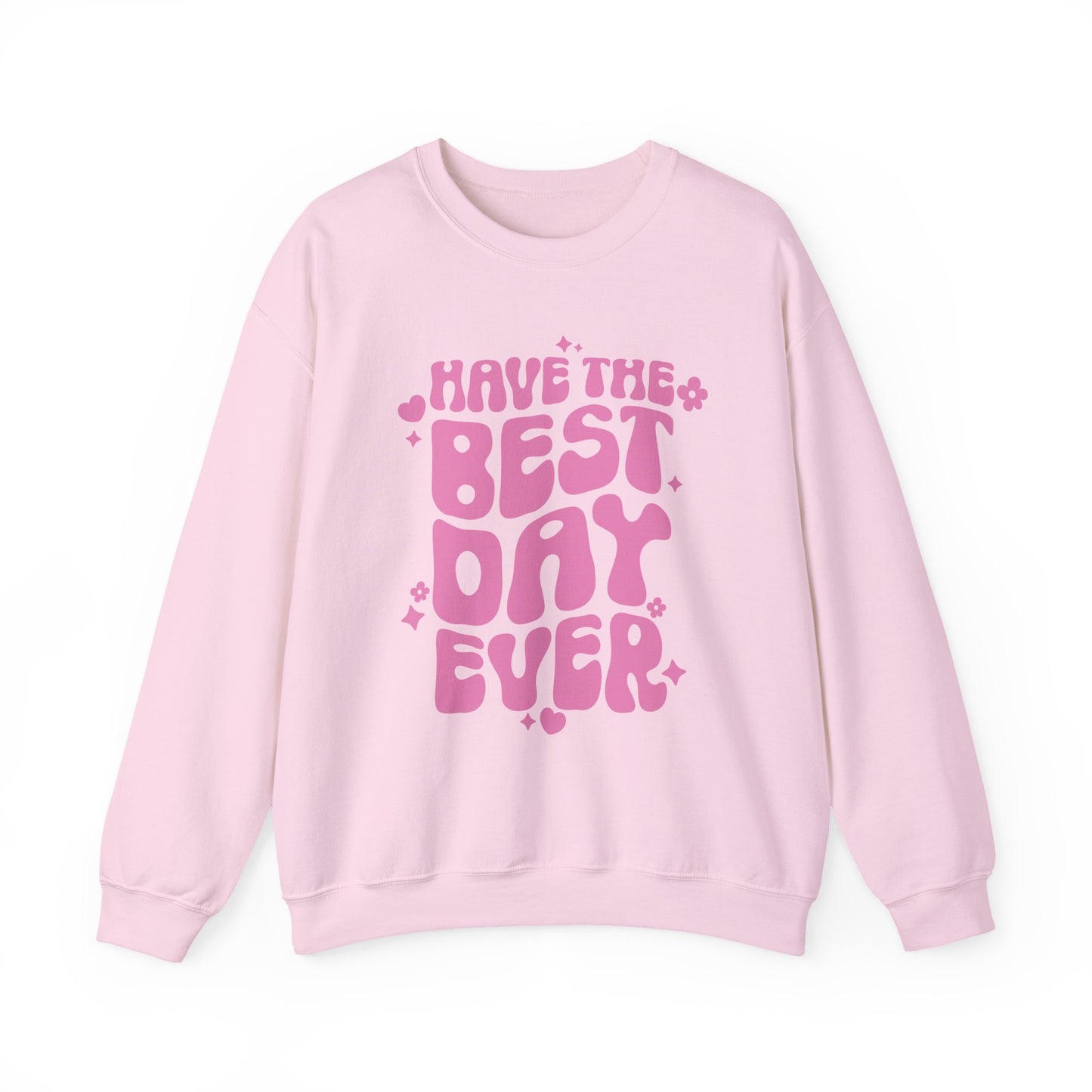 "Have The Best Day Ever" Mental Health Crewneck Sweatshirt
