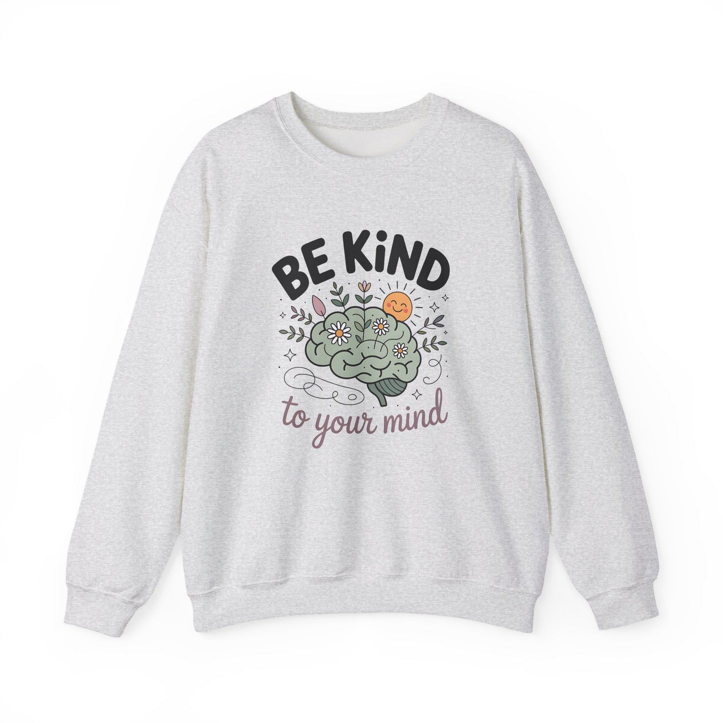 'Be Kind to Your Mind' Mental Health Crewneck Sweatshirt
