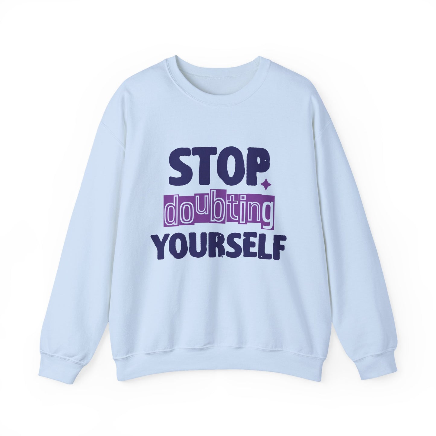 Stop Doubting Yourself Mental Health Crewneck Sweatshirt