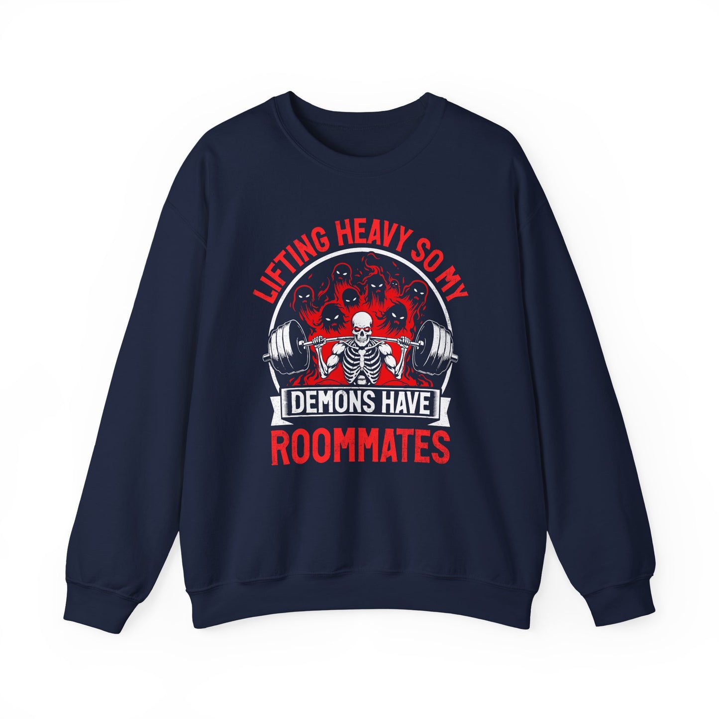 Lifting Heavy So My Demons Have Roommate Gym Crewneck Sweatshirt