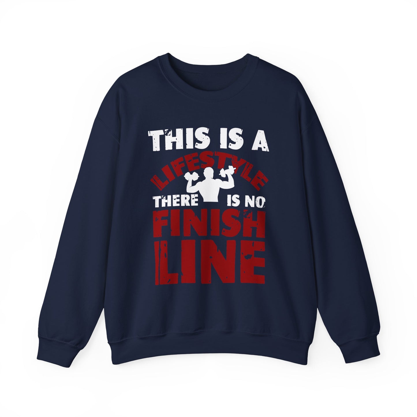 This Is Lifestyle There Is No Finish Line Gym Crewneck Sweatshirt