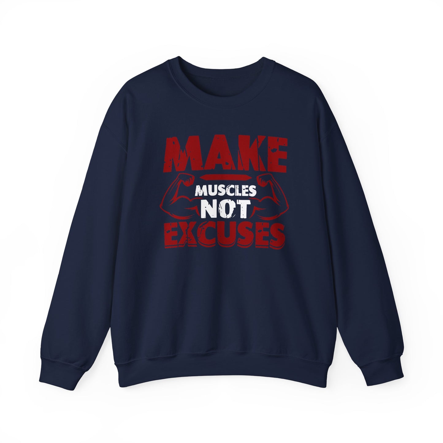 Make Muscles Not Excuses Gym Crewneck Sweatshirt