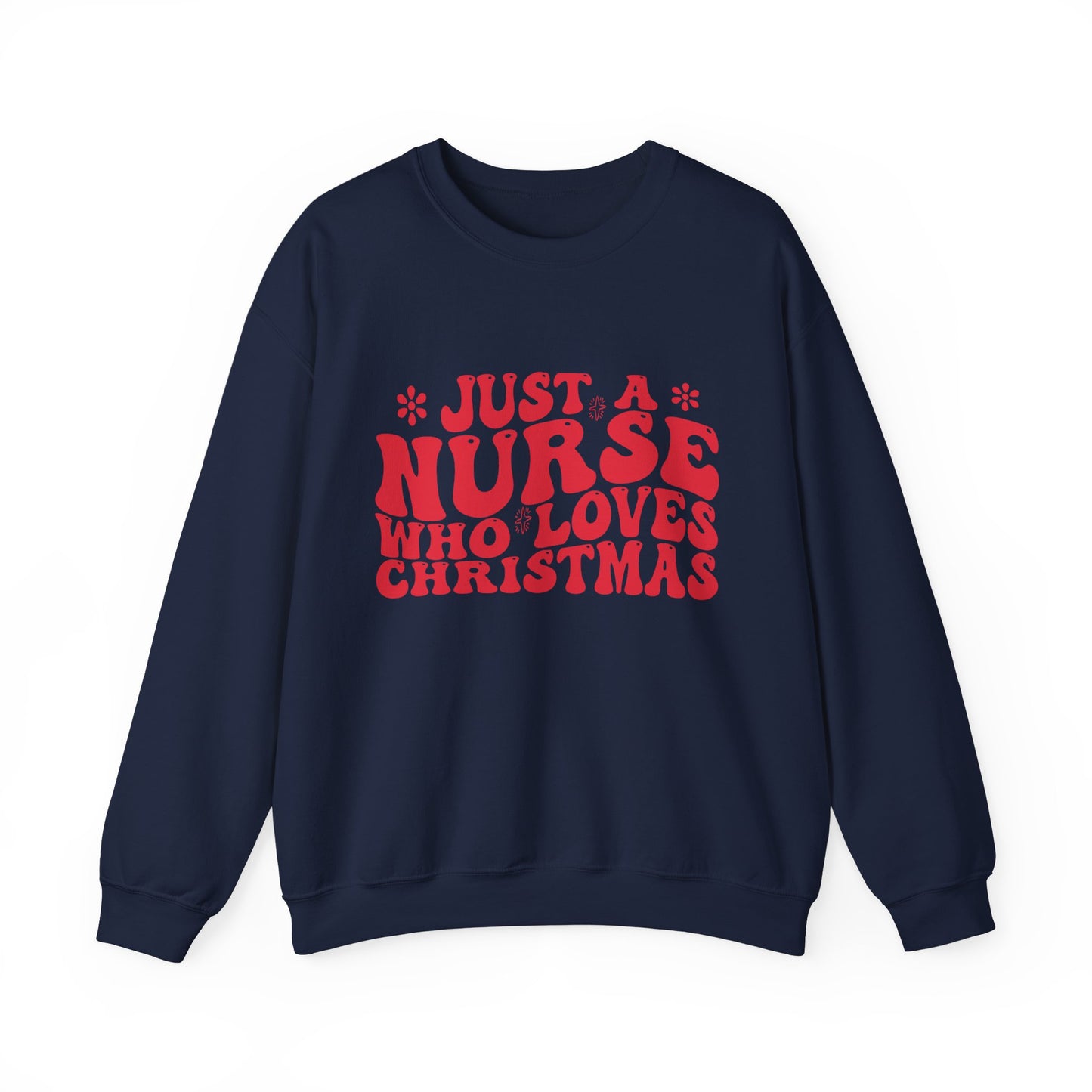 Just A Nurse Who Loves Christmas Crewneck Sweatshirt