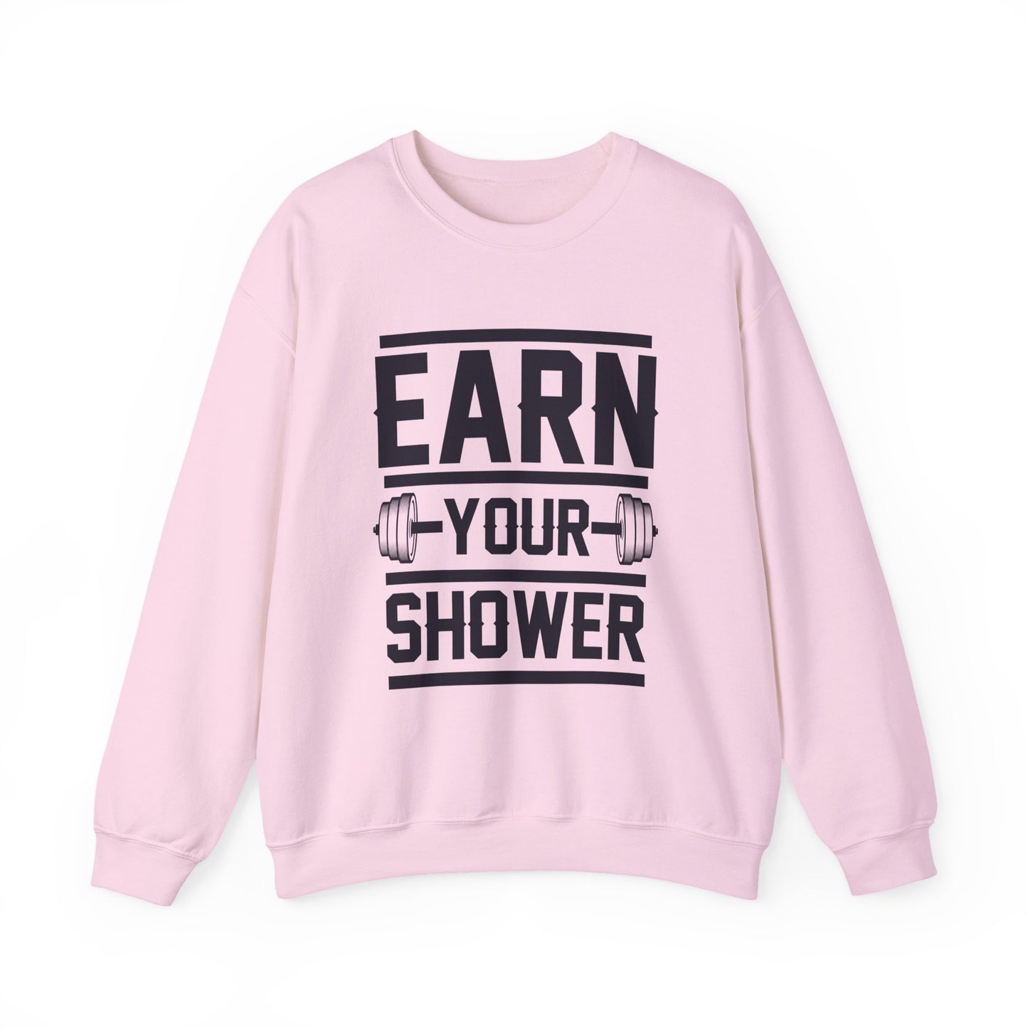 "Earn Your Shower" Gym Crewneck Sweatshirt
