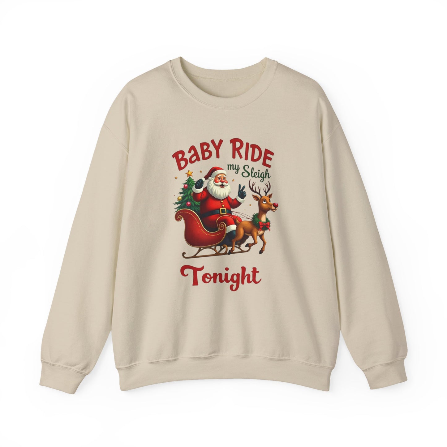 Baby Ride My Sleigh Tonight Christmas Crewneck Sweatshirt