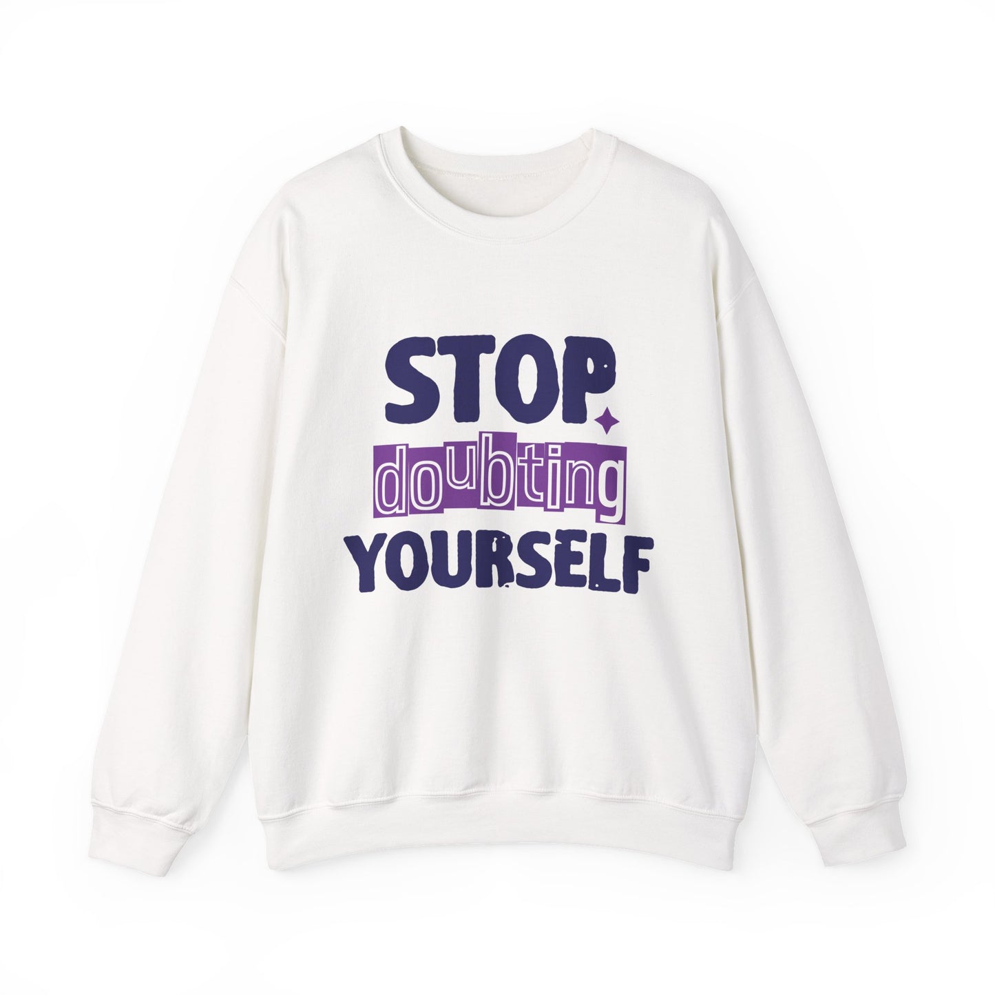 Stop Doubting Yourself Mental Health Crewneck Sweatshirt