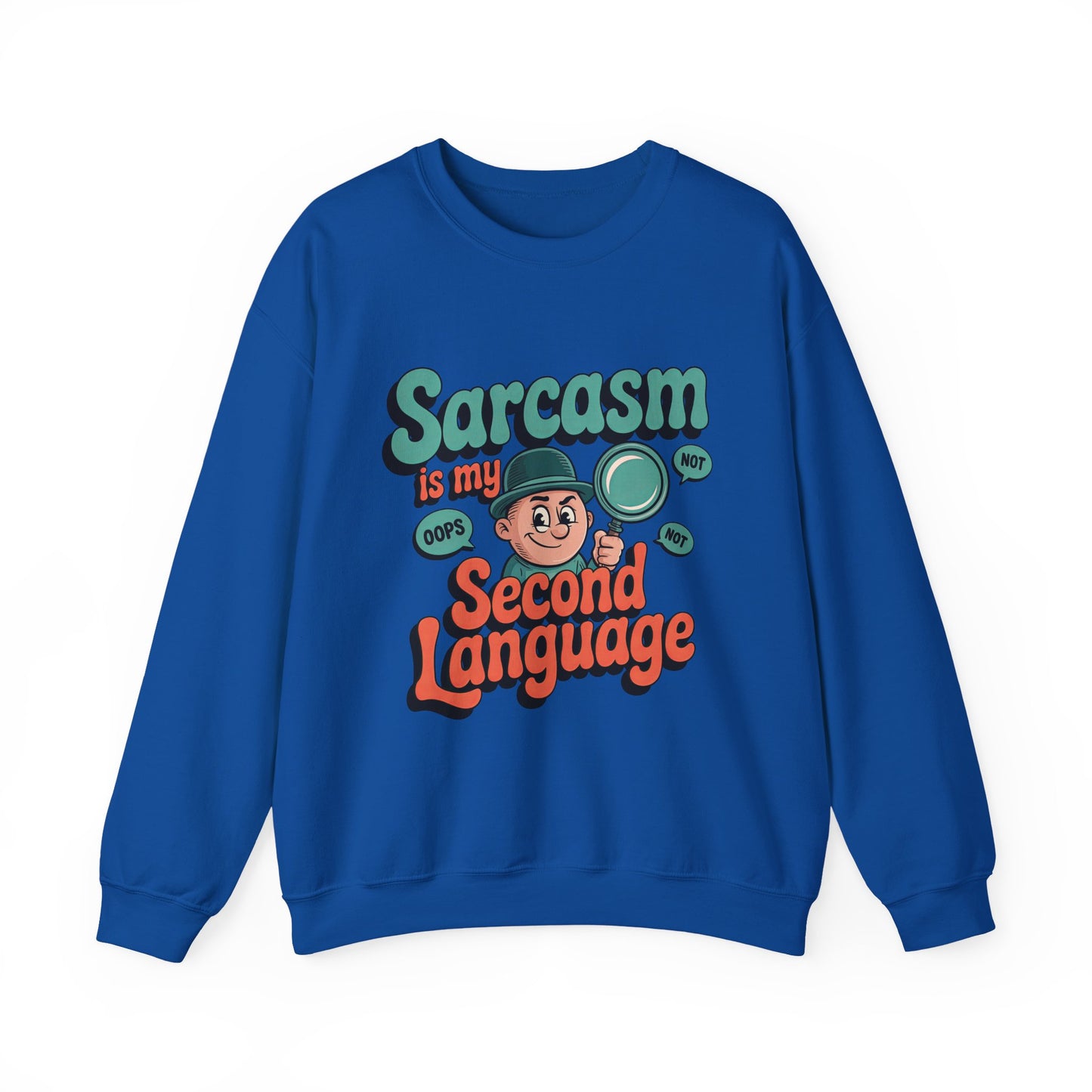 "Sarcasm is My Second Language" Sarcasm Crewneck Sweatshirt