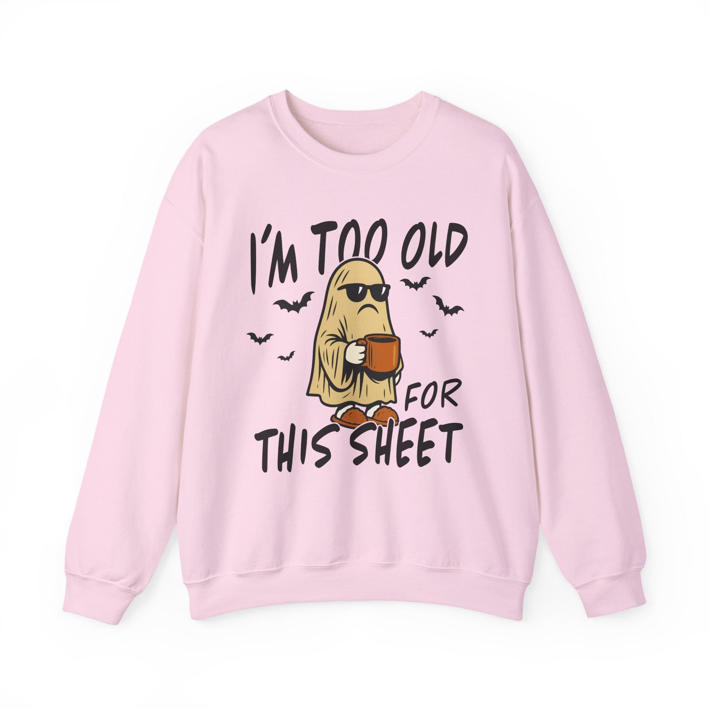 I'm Too Old for This Sheet Halloween Crewneck Sweatshirt - Samberule