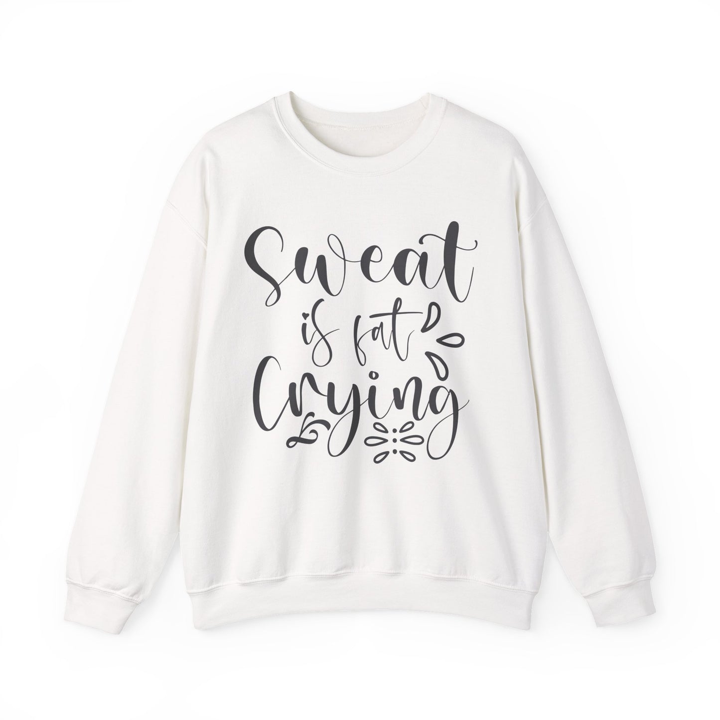 Sweat Is Fat Crying Gym Crewneck Sweatshirt