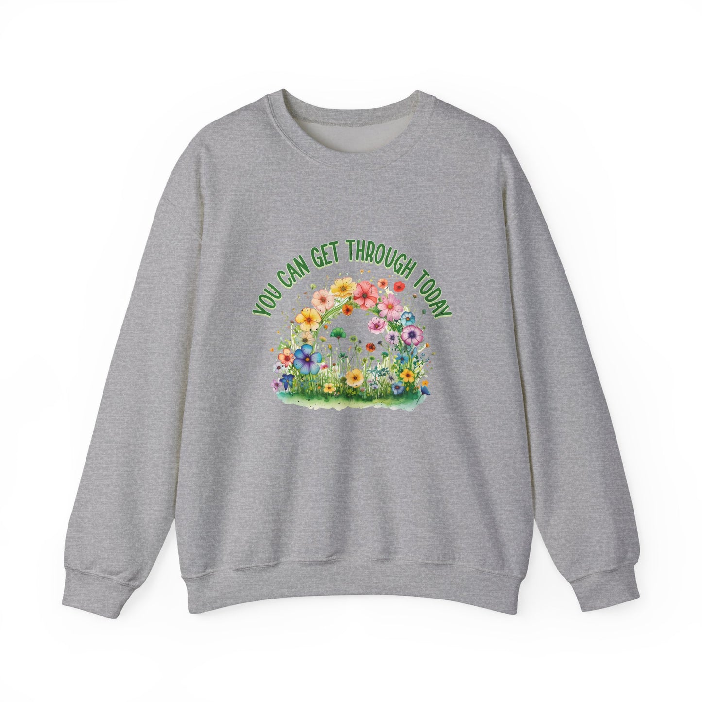 You Can Get Through Today Mental Health Crewneck Sweatshirt