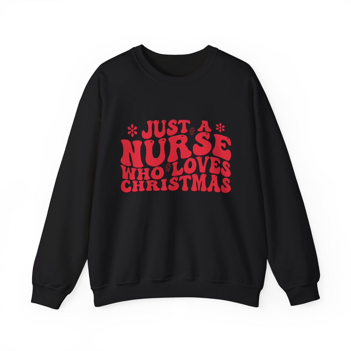 Just A Nurse Who Loves Christmas Crewneck Sweatshirt