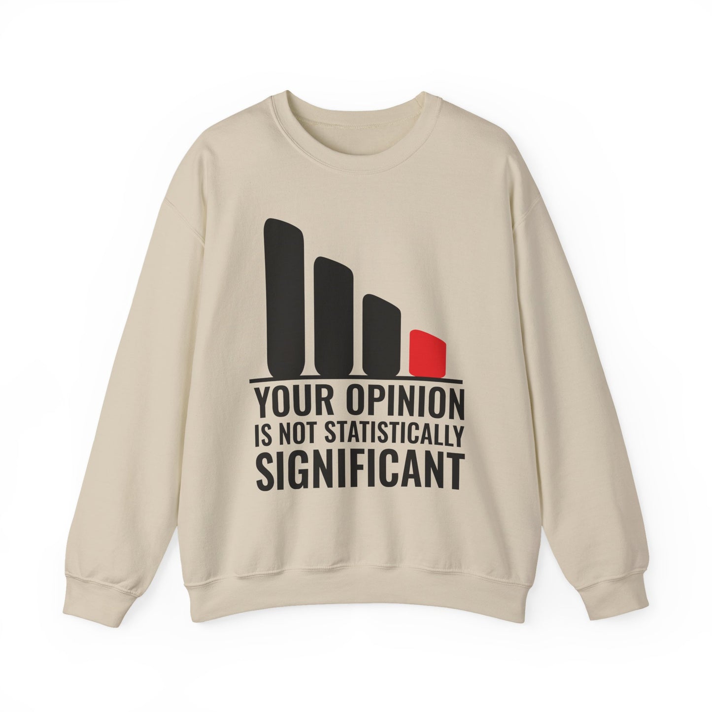 Statistics Humor Sarcasm Crewneck Sweatshirt
