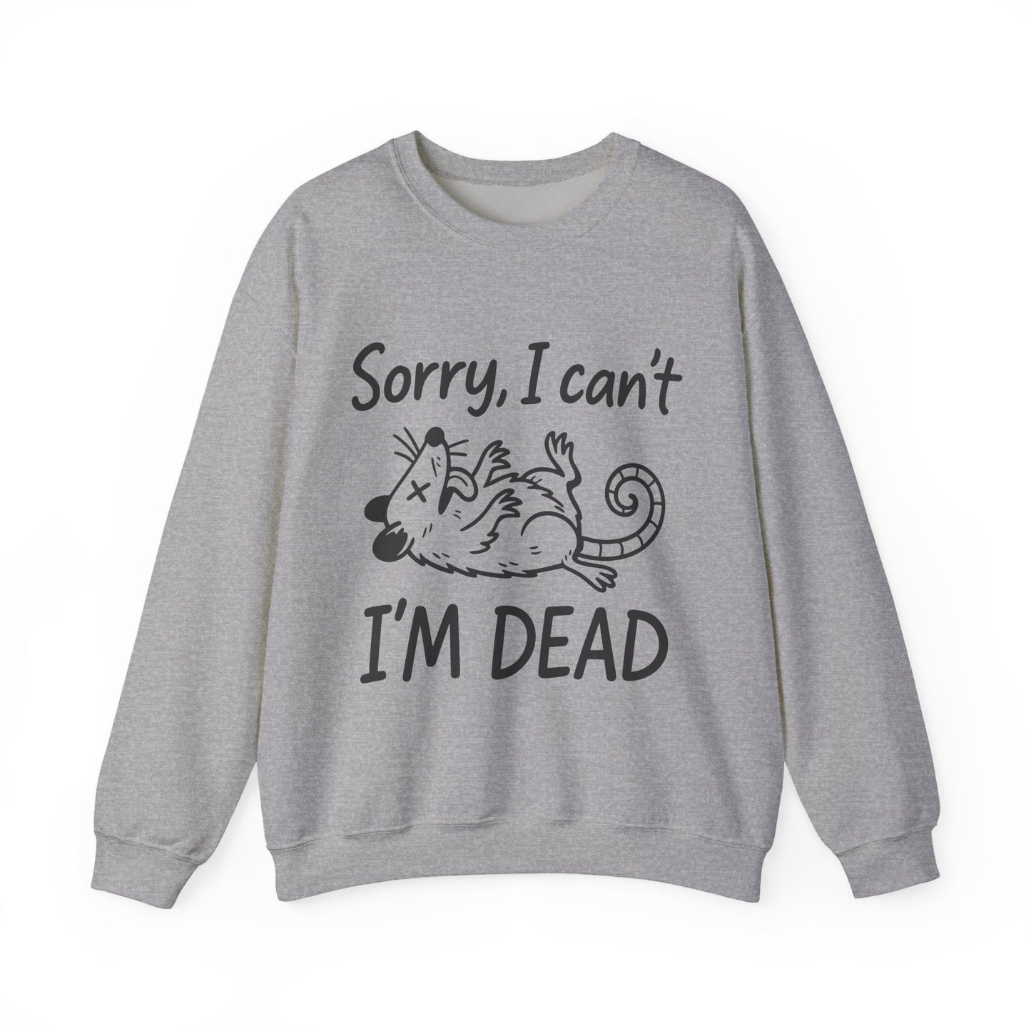 "Sorry I can't I'M Dead" Funny Cat Sarcasm Crewneck Sweatshirt