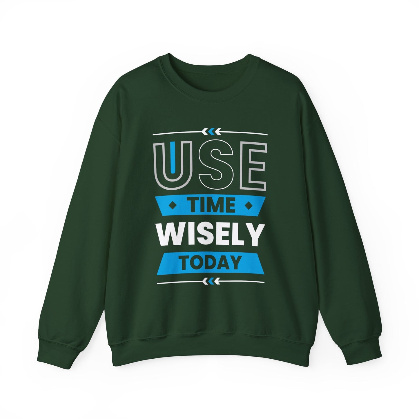 Use Time Wisely Today Motivational Crewneck Sweatshirt