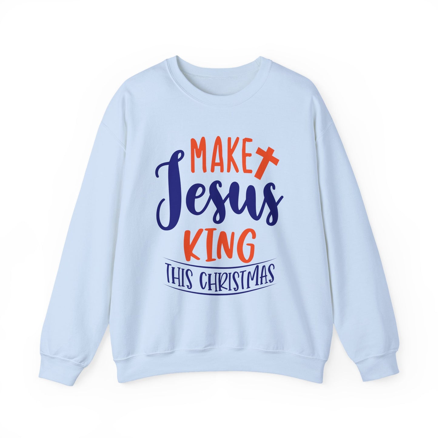 Make Jesus King This Christmas Crewneck Sweatshirt