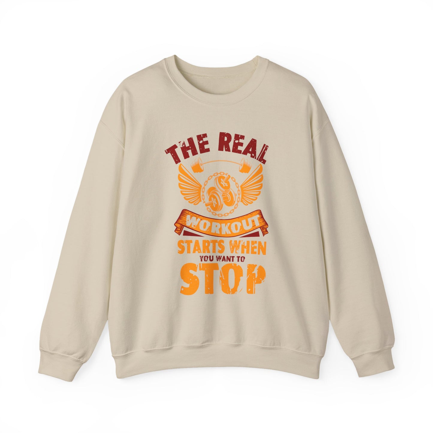 The Real Workout Starts When You Want To Stop Gym Crewneck Sweatshirt