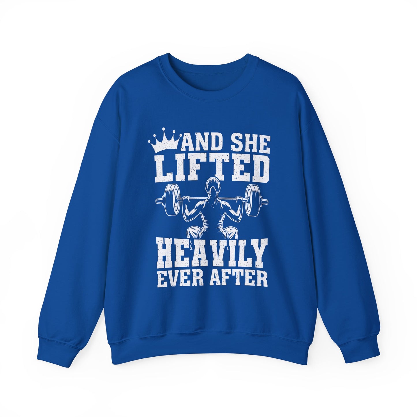 And She Lifted Heavily Ever After Gym Crewneck Sweatshirt