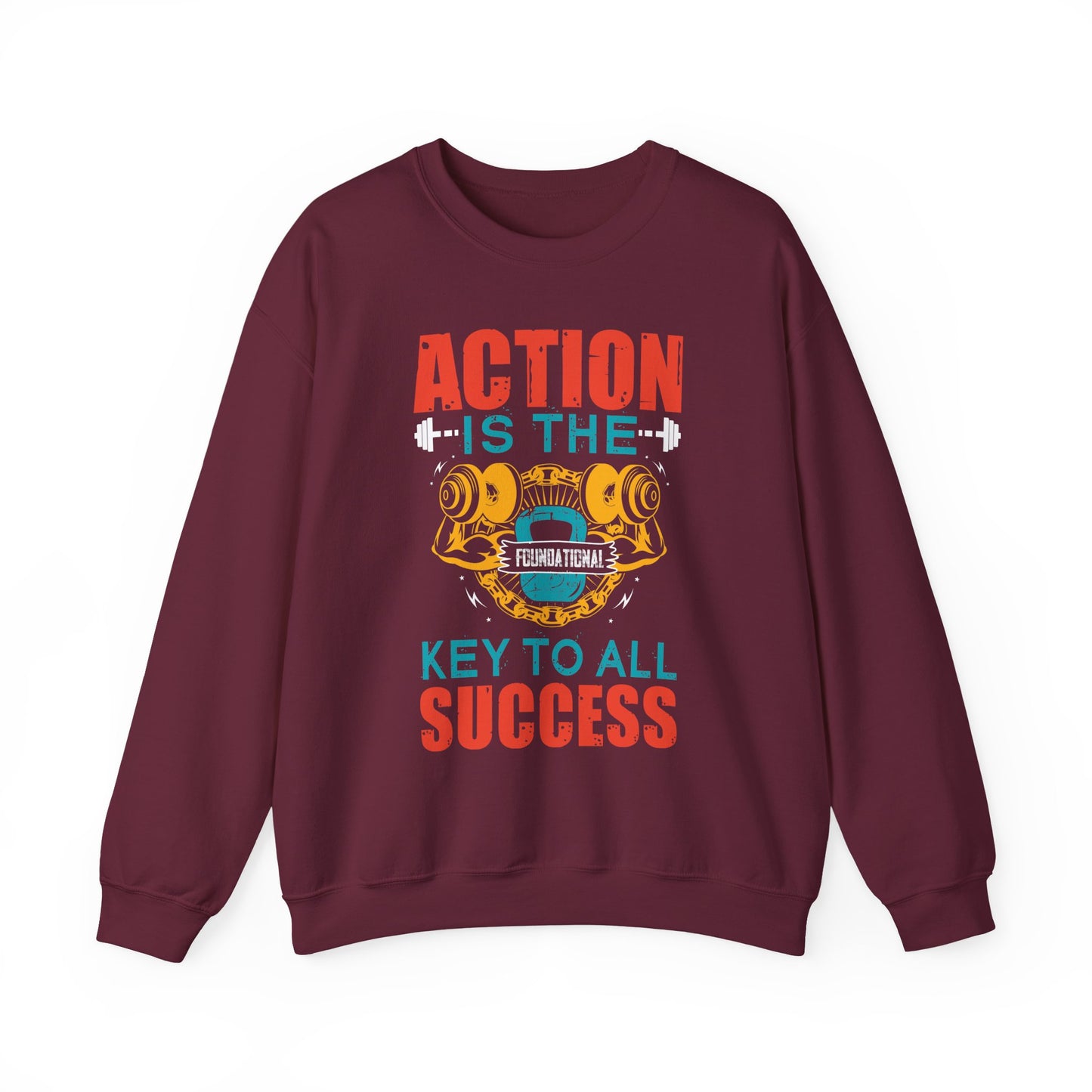 Action Is The Foundational Key To All Success Gym Crewneck Sweatshirt