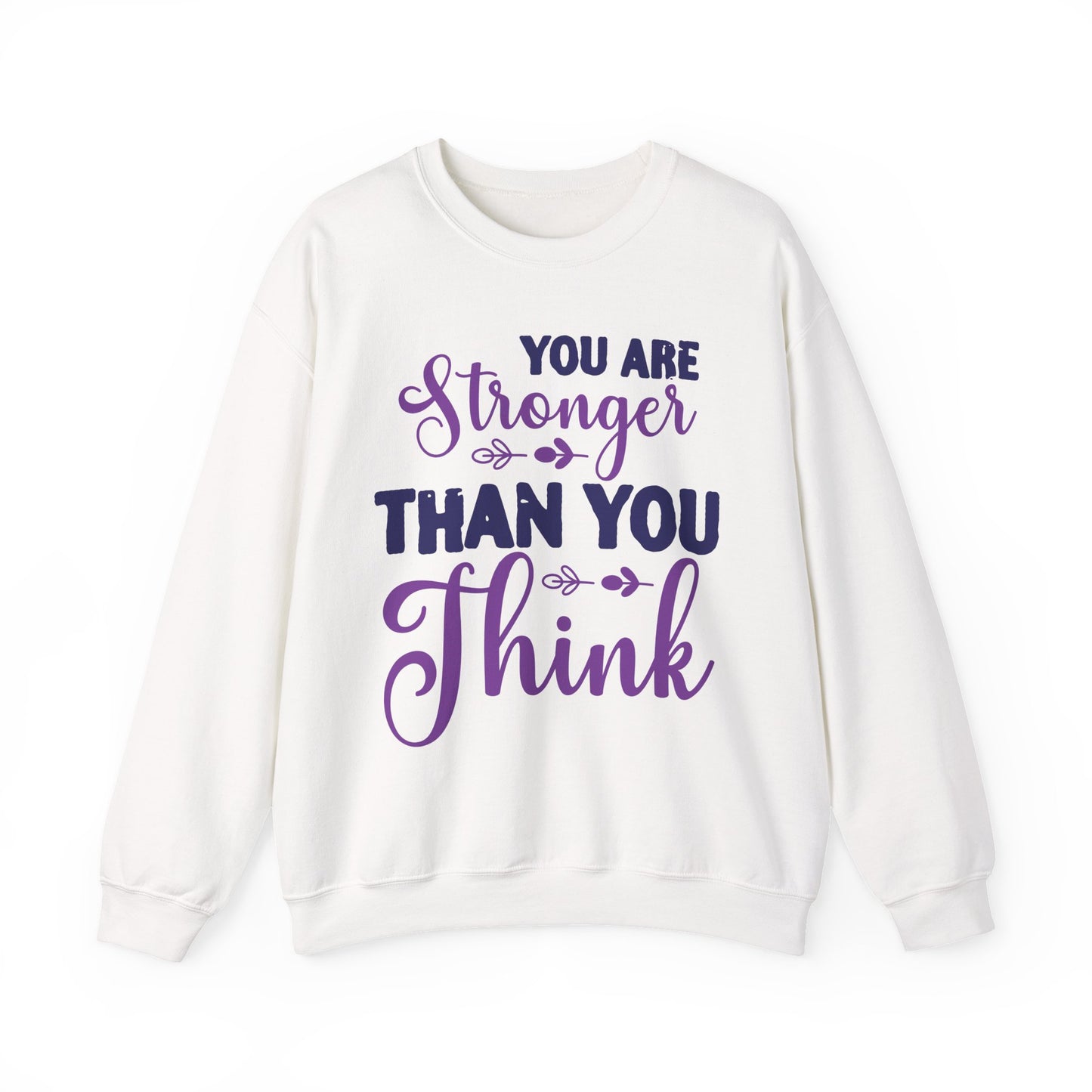 You Are Stronger Than You Think Mental Health Crewneck Sweatshirt