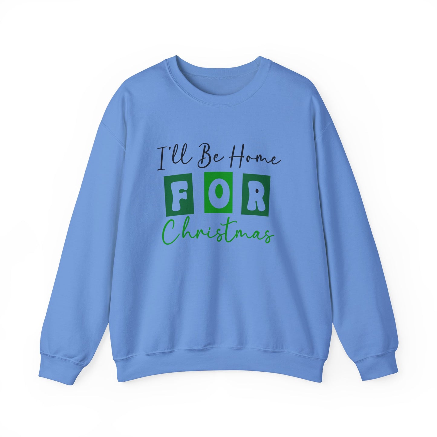 I’ll Be Home for Christmas Crewneck Sweatshirt