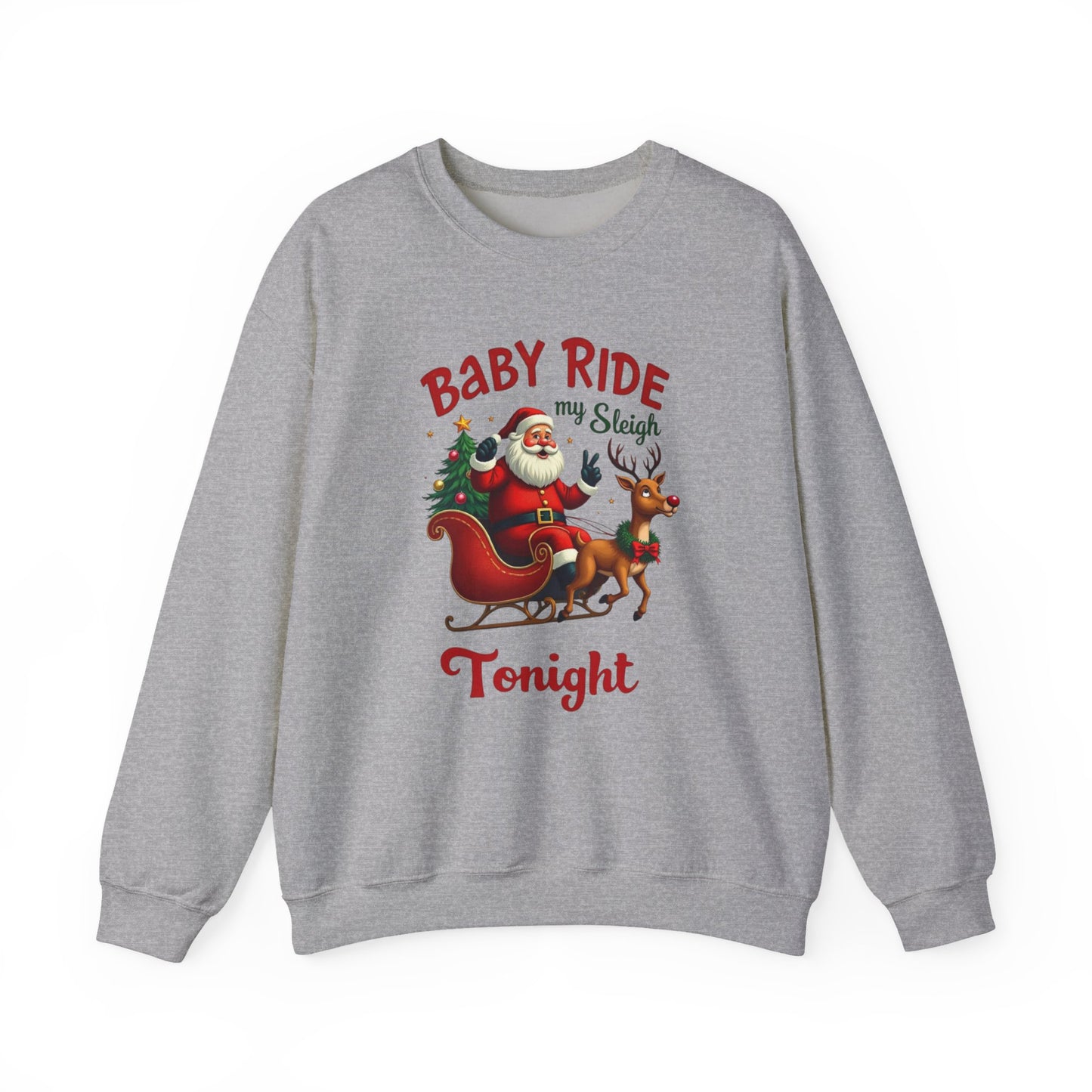 Baby Ride My Sleigh Tonight Christmas Crewneck Sweatshirt