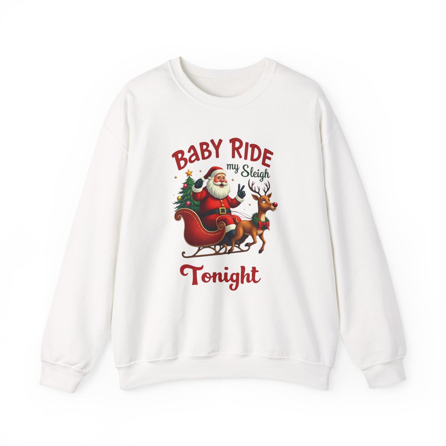 Baby Ride My Sleigh Tonight Christmas Crewneck Sweatshirt