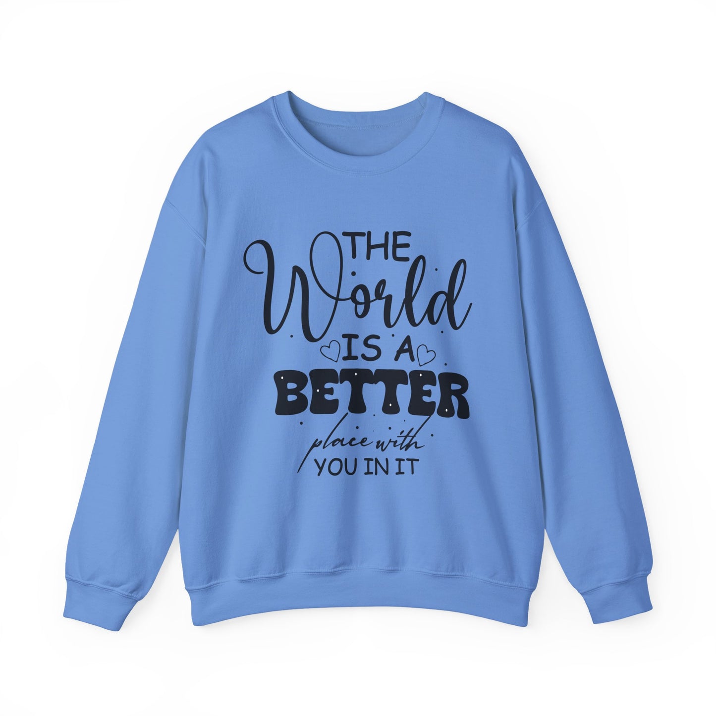 "The World is a Better Place with You in It" Mental Health Crewneck Sweatshirt