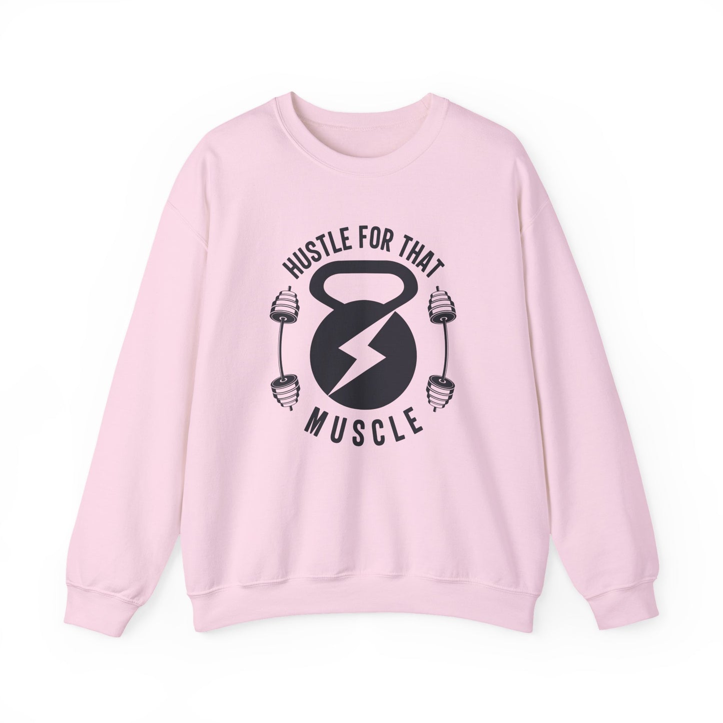 Hustle For That Muscle Gym Crewneck Sweatshirt