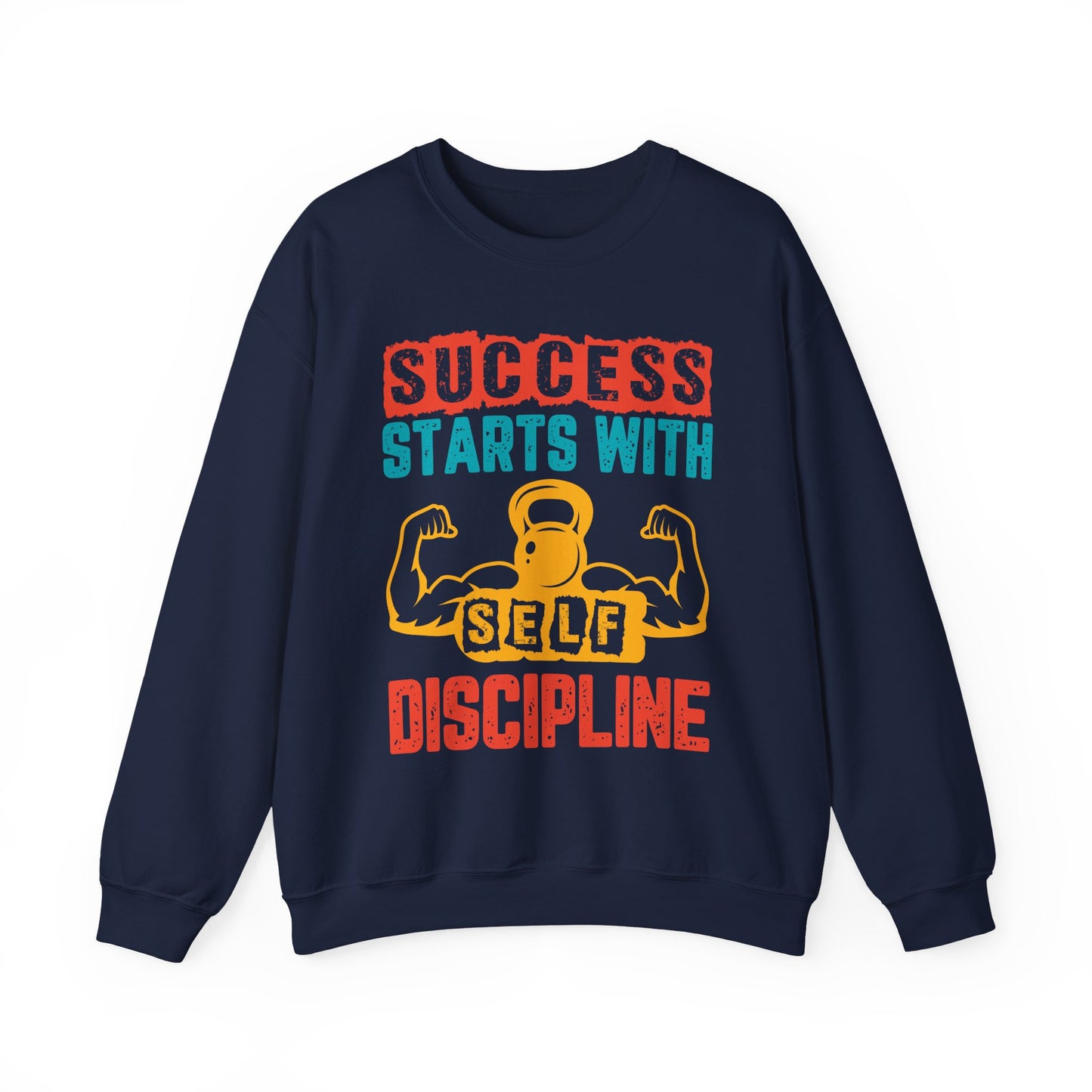 Success Starts With Self Discipline Gym Crewneck Sweatshirt