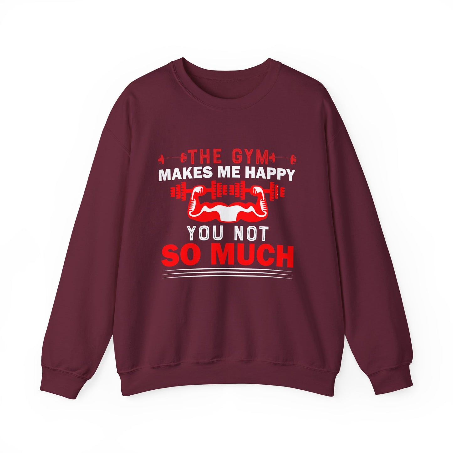 The Gym Makes ME Happy You Not So Much Gym Crewneck Sweatshirt