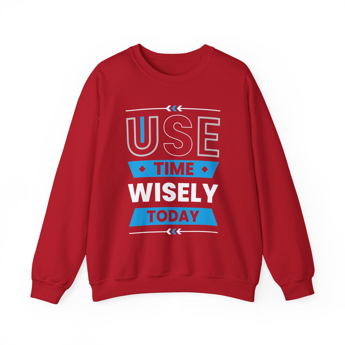 Use Time Wisely Today Motivational Crewneck Sweatshirt