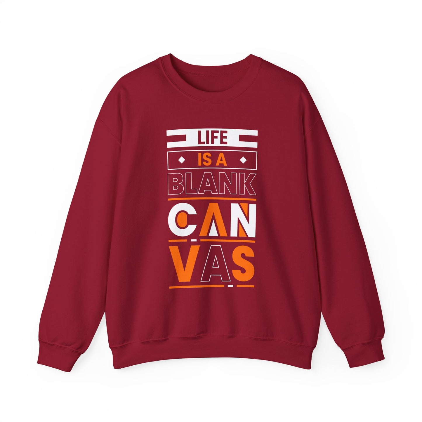 Life is a Blank Canvas Motivational Crewneck Sweatshirt