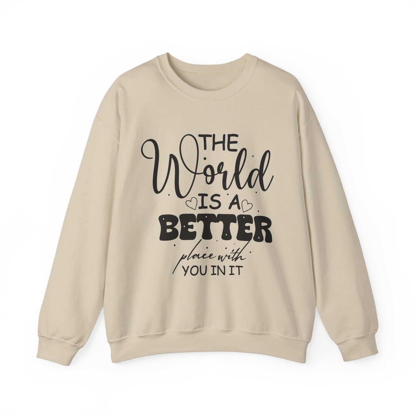 "The World is a Better Place with You in It" Mental Health Crewneck Sweatshirt