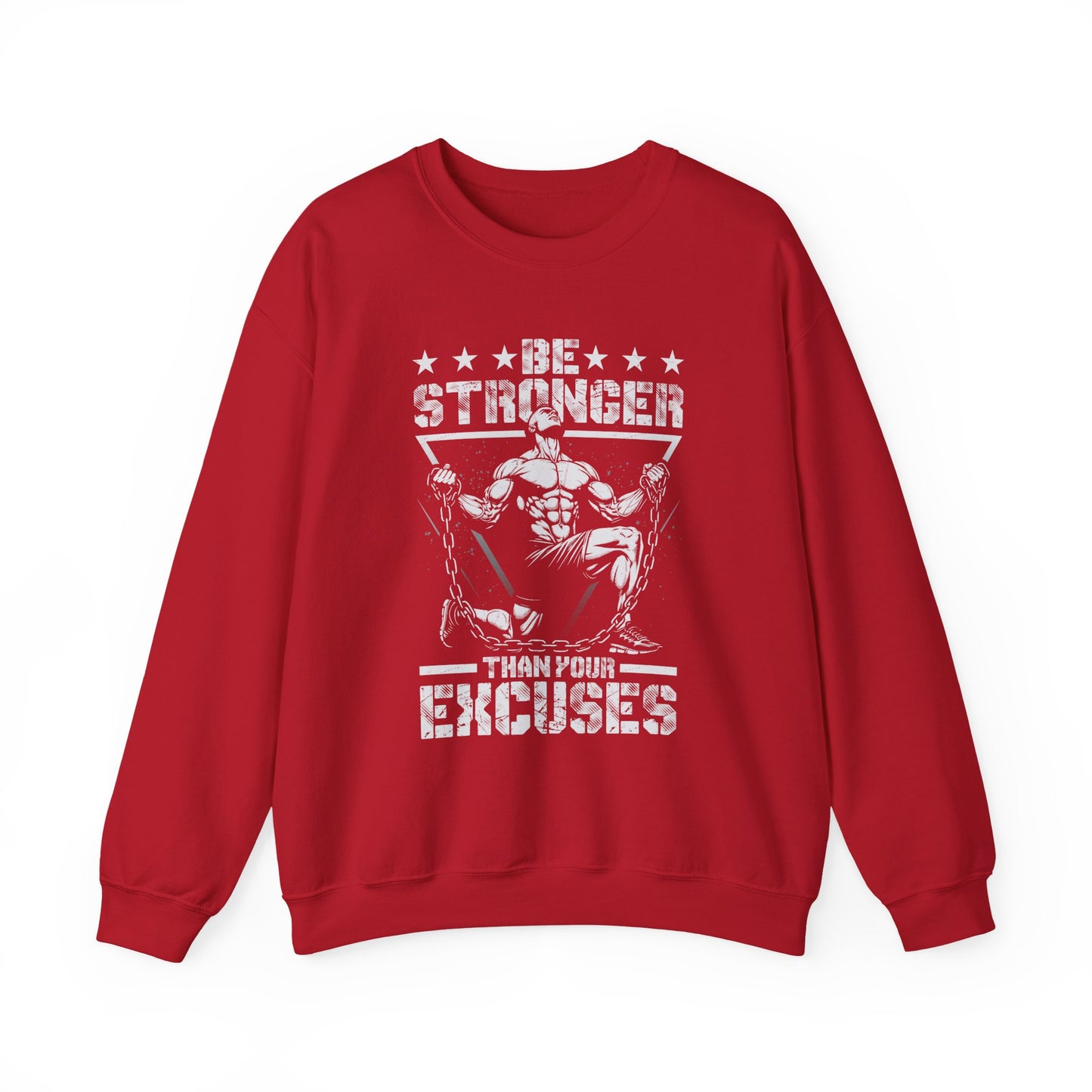 Be Stronger Than Your Excuses Gym Crewneck Sweatshirt