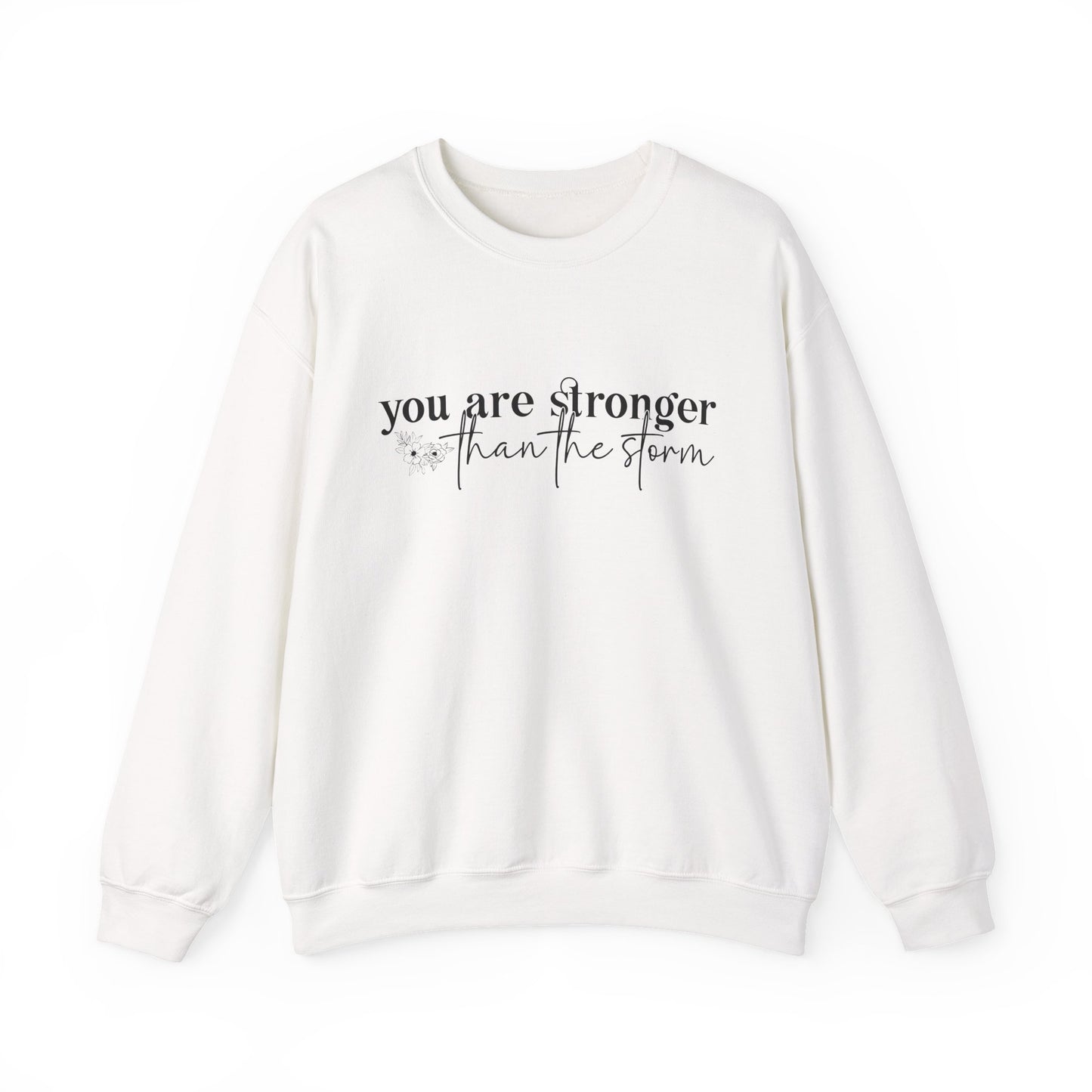 You Are Stronger Motivational Crewneck Sweatshirt