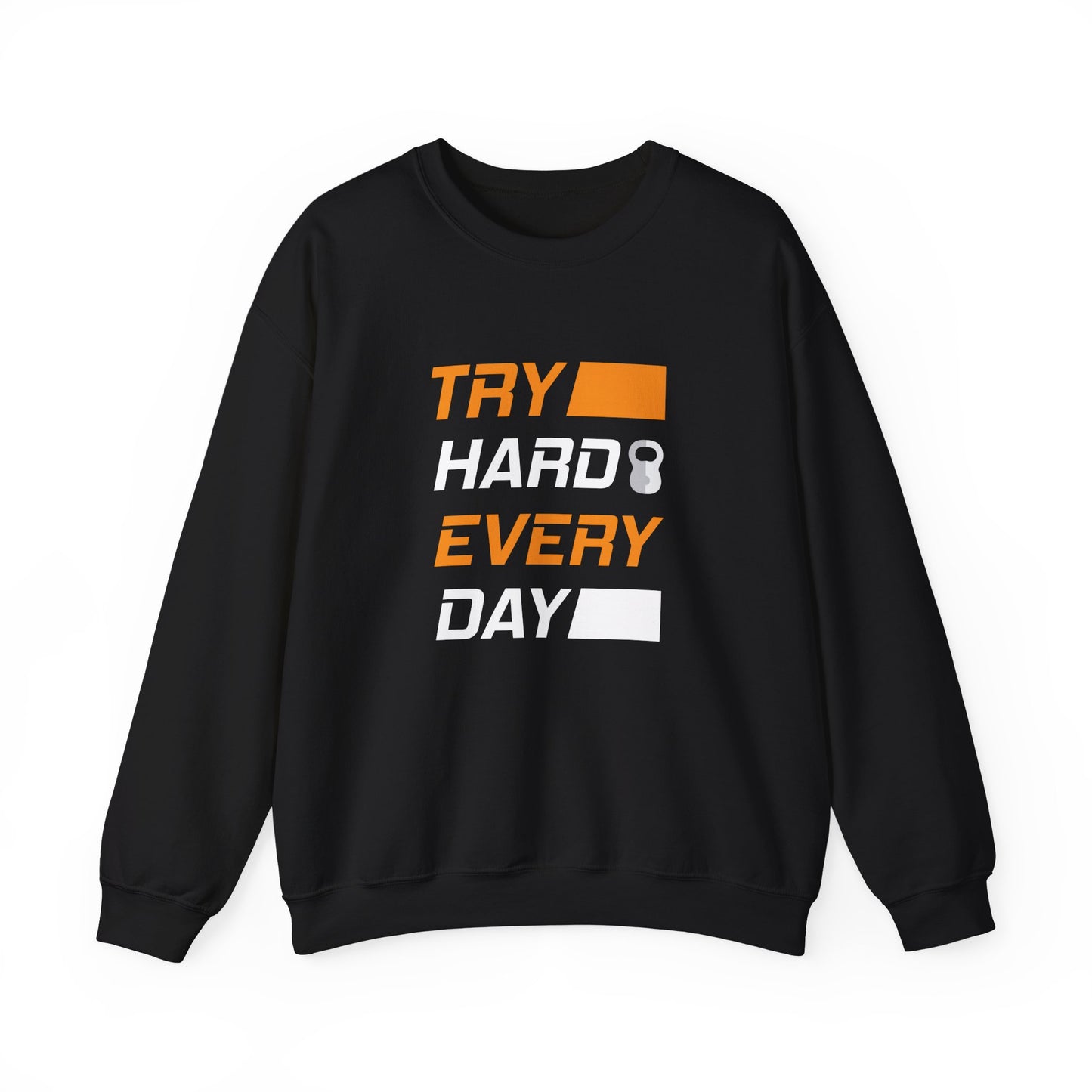 Try Hard Every Day Gym Crewneck Sweatshirt