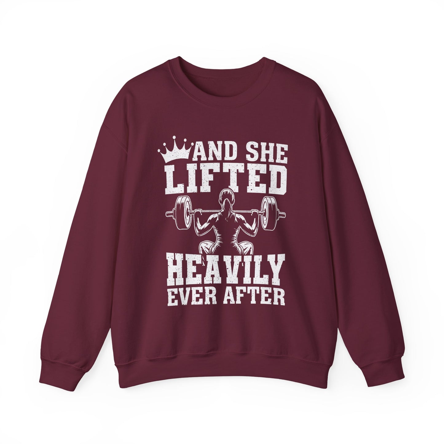 And She Lifted Heavily Ever After Gym Crewneck Sweatshirt