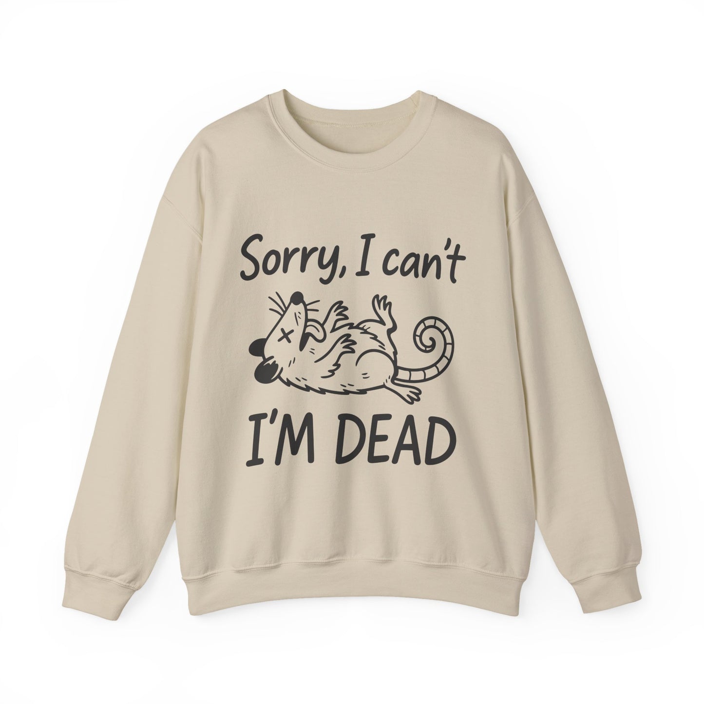 "Sorry I can't I'M Dead" Funny Cat Sarcasm Crewneck Sweatshirt