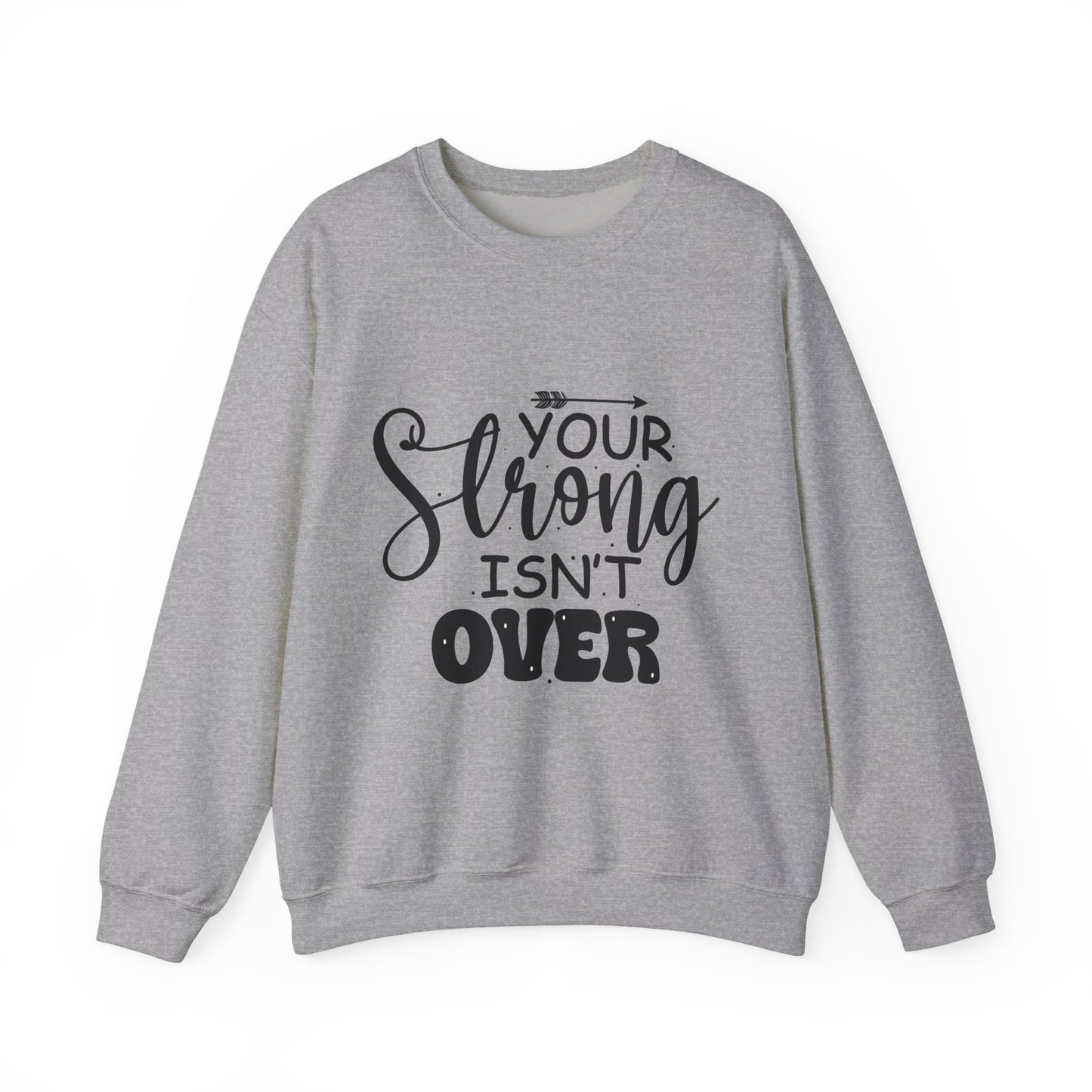Your Strong Isn't Over Mental Health Crewneck Sweatshirt