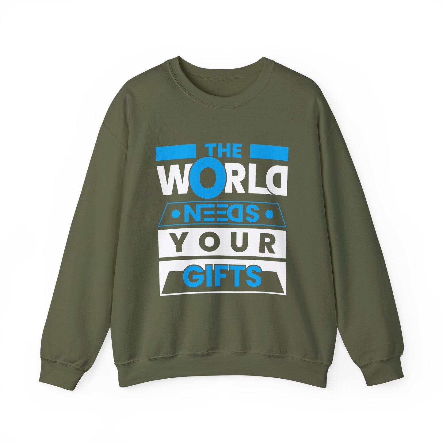 The World Needs Your Gifts Motivational Crewneck Sweatshirt