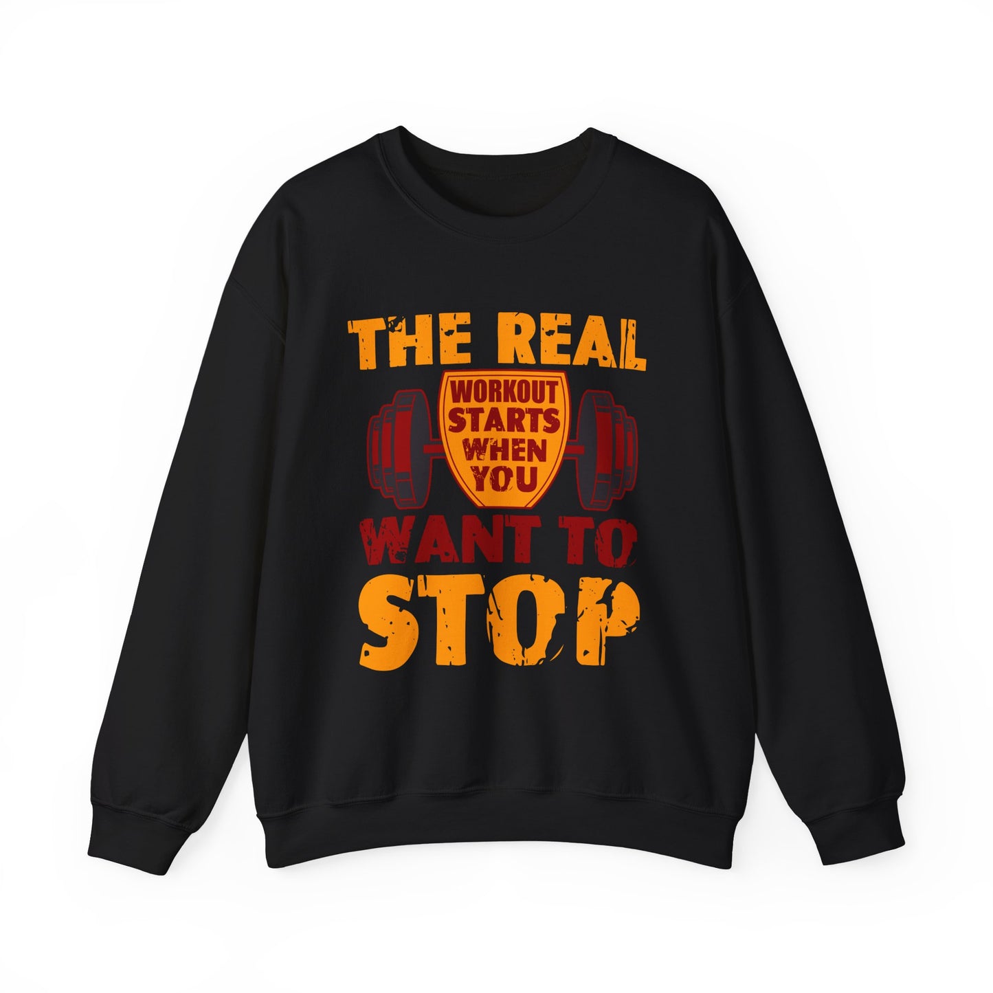 The Real Workout Starts When You Want To Stop Gym Crewneck Sweatshirt