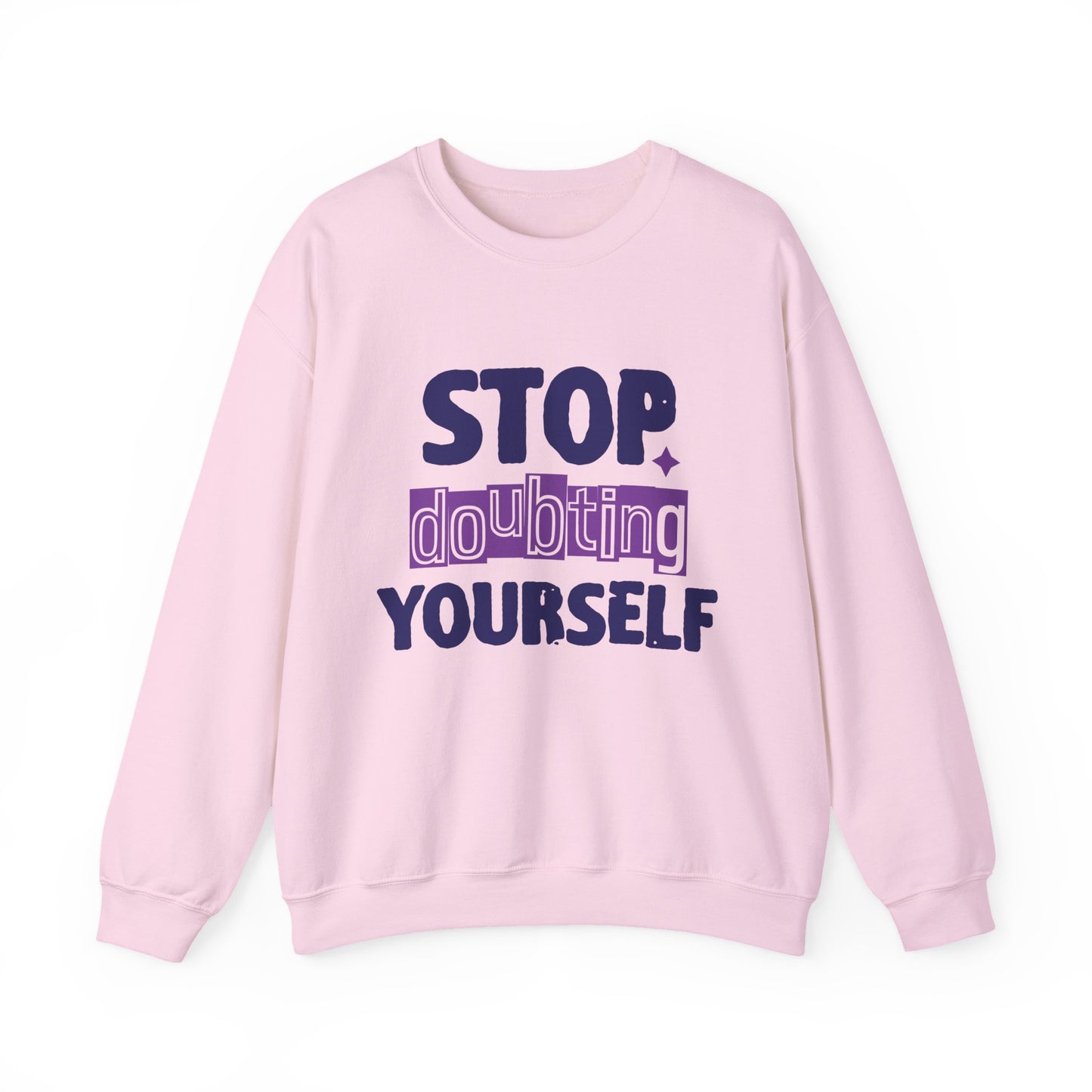 Stop Doubting Yourself Mental Health Crewneck Sweatshirt