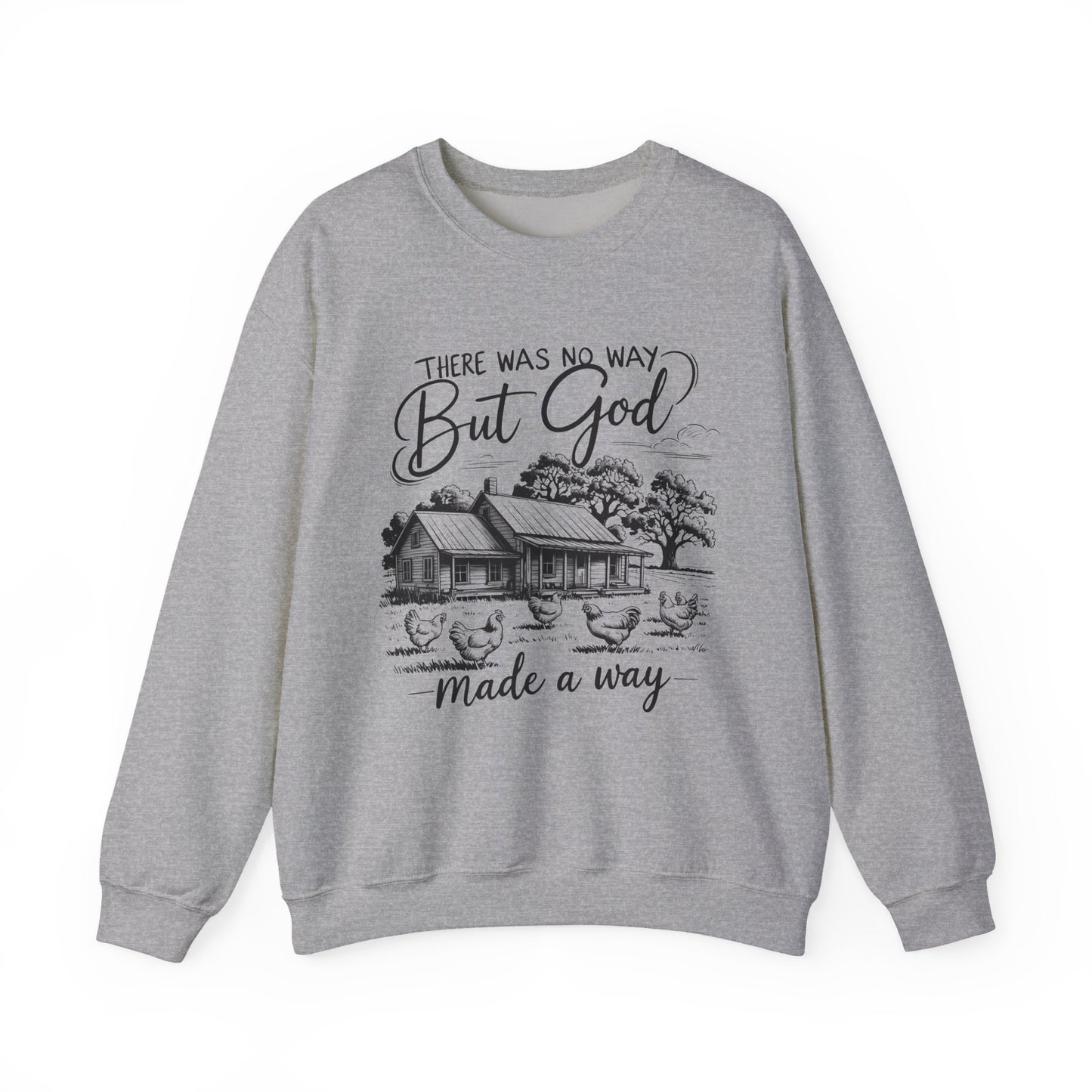 There Was No Way But God Made A Way Faith Crewneck Sweatshirt