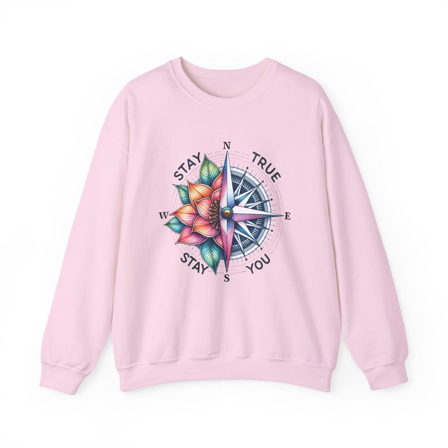 Stay True Inspirational Motivational Crewneck Sweatshirt